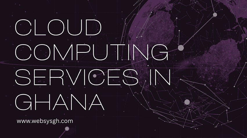 Why Cloud Computing Services in Ghana are Essential for Business Growth