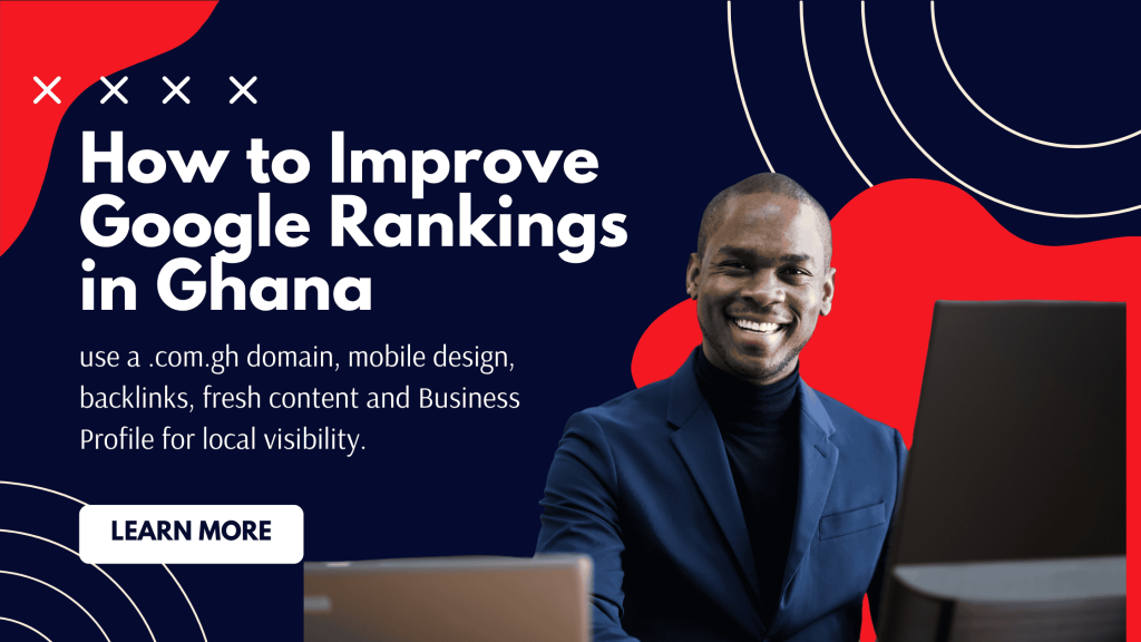 How to Improve Google Rankings in Ghana