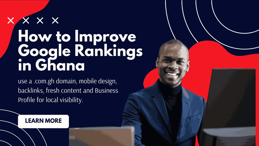 How to Improve Google Rankings in Ghana