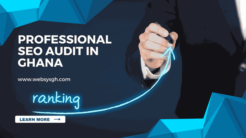 How a Professional SEO Audit in Ghana Can Boost Your Online Visibility