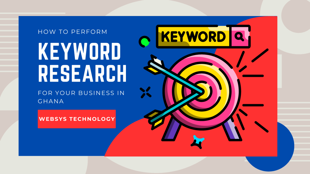 How to Perform Keyword Research for Your Business in Ghana