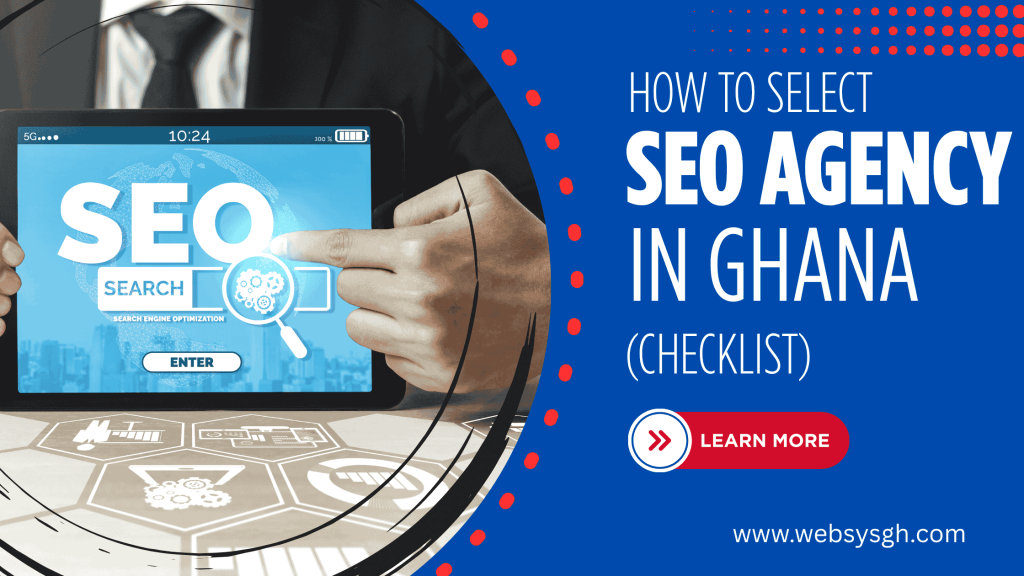 How to Select the Best SEO Agency in Ghana (Checklist)