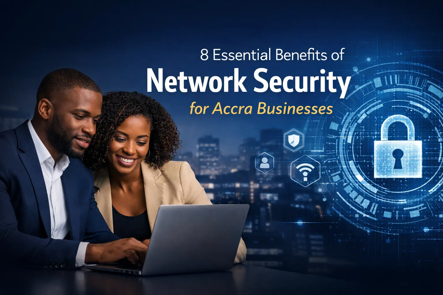 8 Essential Benefits of Network Security Services for Accra Businesses