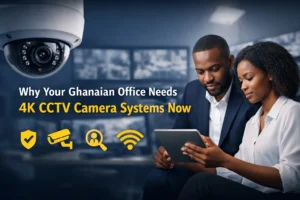 Why Your Ghanaian Office Needs 4K CCTV Camera Systems Now