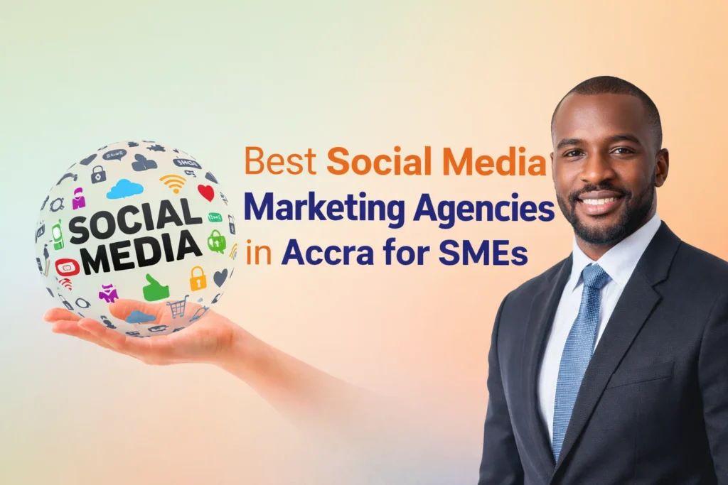 Best Social Media Marketing Agencies in Accra for SMEs