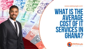 What is the Average Cost of IT Services in Ghana