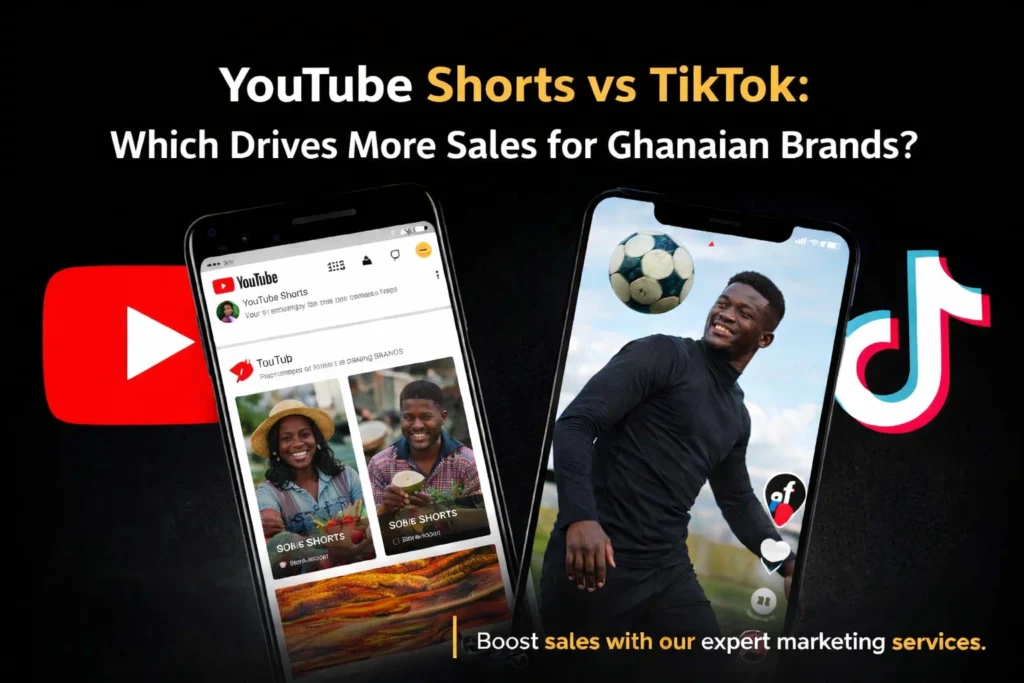 YouTube Shorts vs TikTok: Which Drives More Sales for Ghanaian Brands?