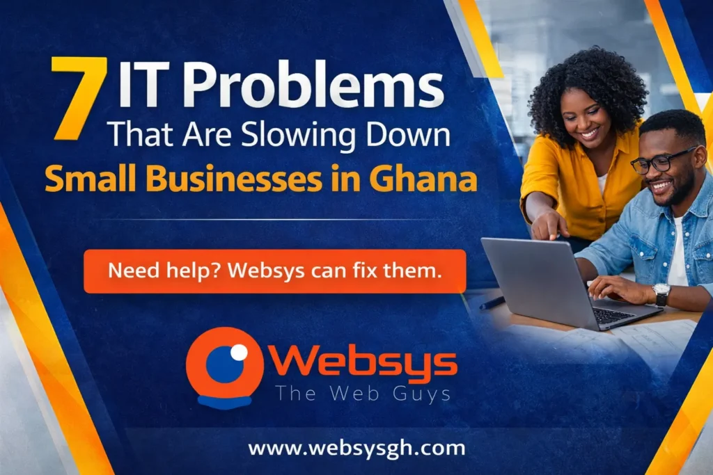7 IT Problems That Are Slowing Down Small Businesses in Ghana