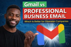 Gmail vs Professional Business Email: Which Is Better for Ghanaian Companies