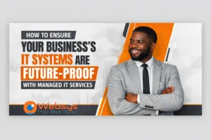 How to Ensure Your Business's IT Systems Are Future-Proof with Managed IT Services