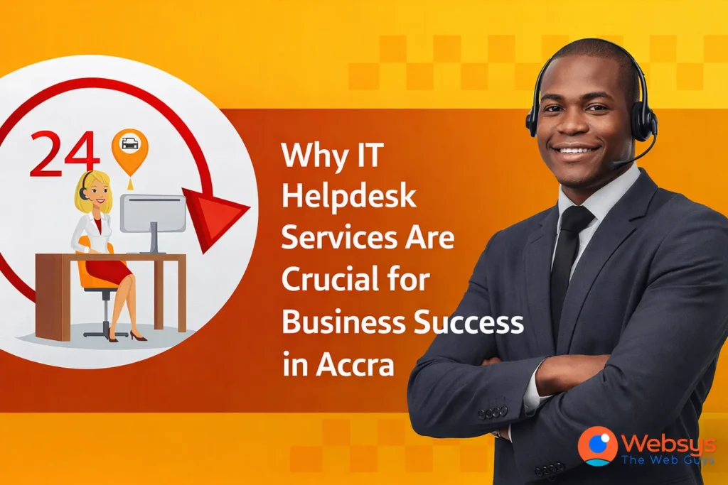 Why IT Helpdesk Services Are Crucial for Business Success in Accra