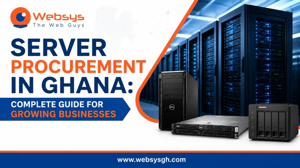 Server Procurement in Ghana: Complete Guide for Growing Businesses